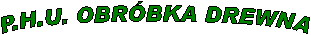 P.H.U. OBRBKA DREWNA